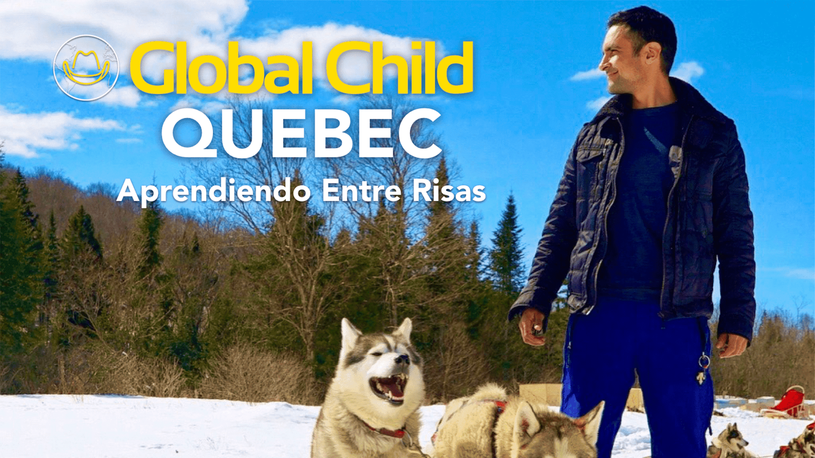 Global child - Quebec: Aprendiendo con sonrisas