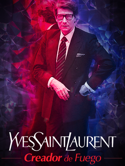 Yves Saint Laurent – Creador de fuego