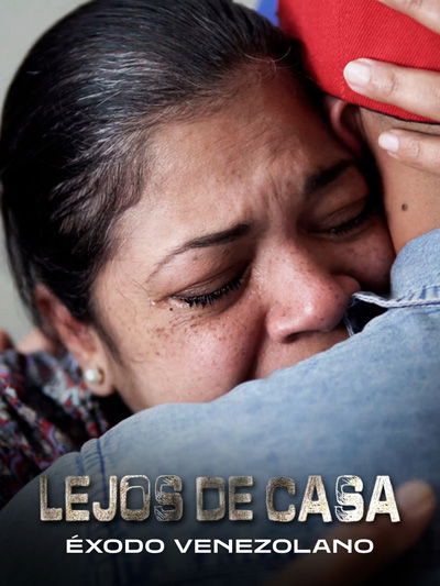 Lejos de Casa Exodo Venezolano