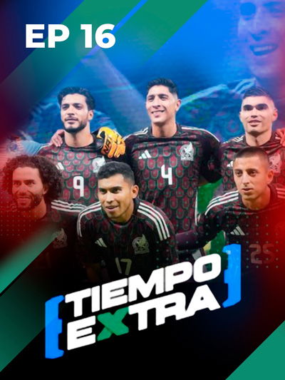 México vs Arabia Saudita y lo último de Panamá vs Honduras | Tiempo Extra Ep 16