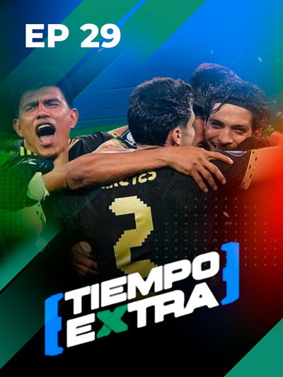 ¡MÉXICO CAMPEÓN DE LA COPA ORO! El Tri VENCE 2-1 a Estados Unidos | Tiempo Extra Ep29